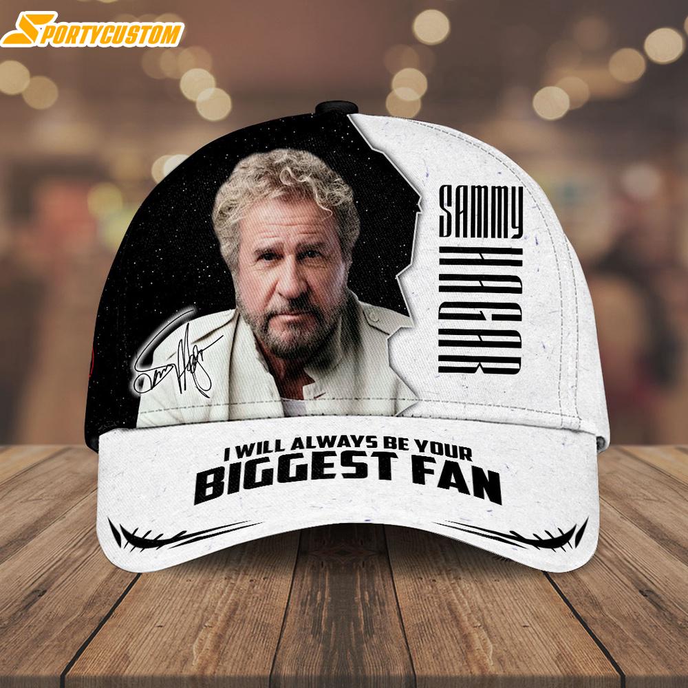 Sammy Hagar I Will Always Be Your Biggest Fan Baseball Cap Print For Fans