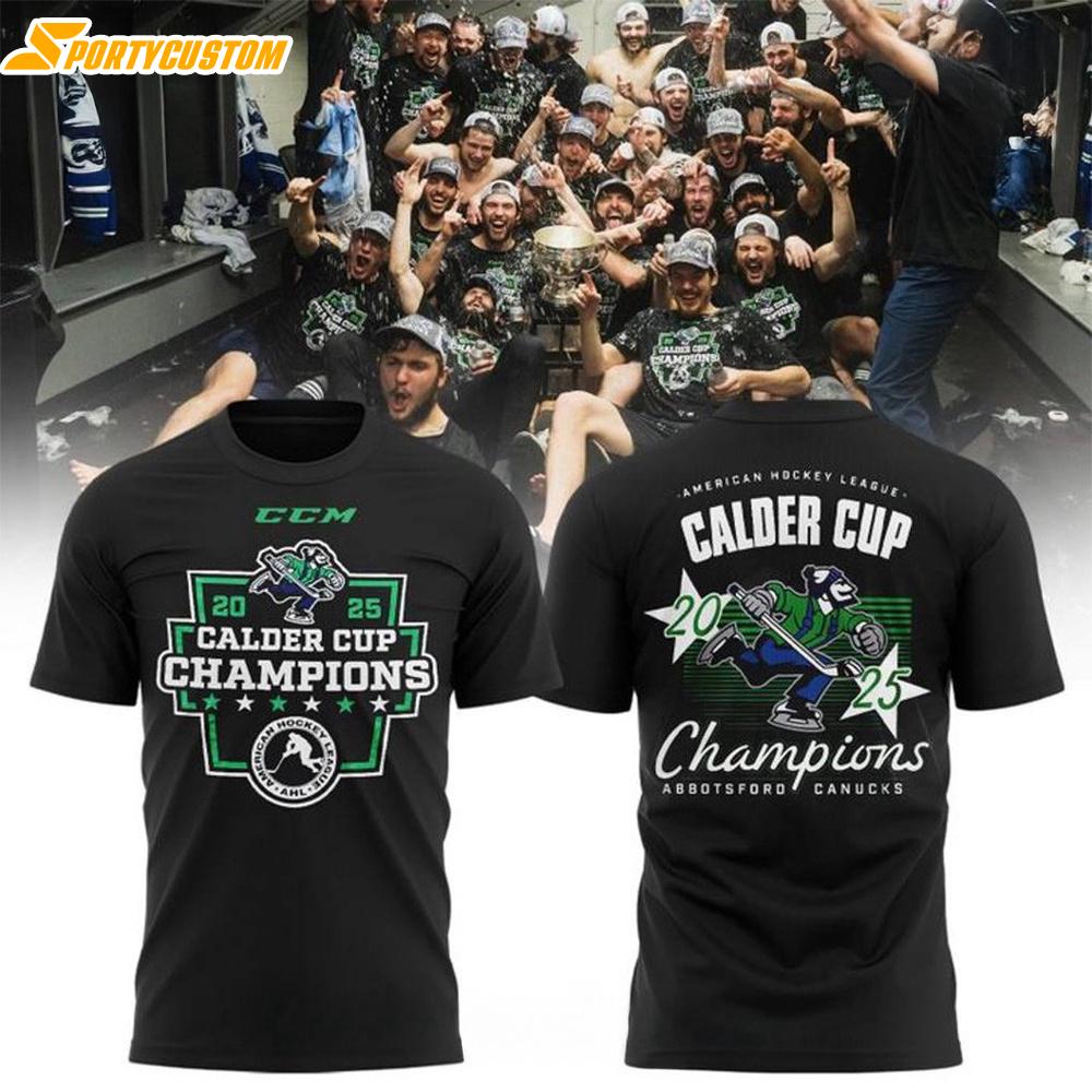 Abbotsford Canucks 2025 Calder Cup Champions Special Black 3D Shirt For Fans