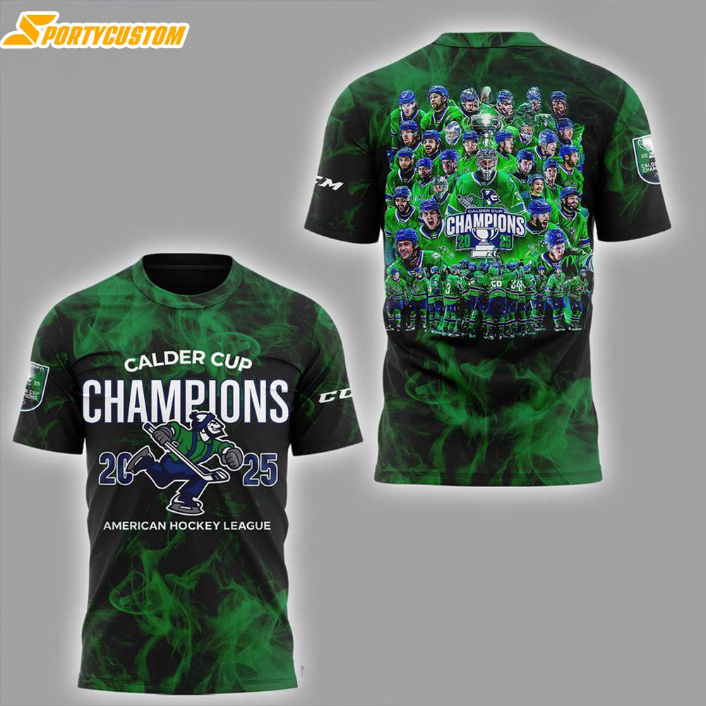Abbotsford Canucks AHL 2025 Calder Cup Champions 3D Shirt For Fans